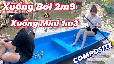 Giới Thiệu Xuồng Bơi Composite Dài 2m9 Và Ăn Uống Vui Chơi Trên Sông || PHƯỚC HIỆP 0775 592 568