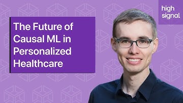 The Future of Causal ML in Personalized Healthcare with Stefan Wager, Stanford
