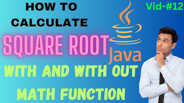 CALCULATE SQUARE ROOT WITH AND WITHOUT MATH FUNCTION IN JAVA