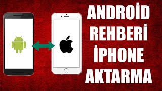 ANDROİD REHBERİ İOS İPHONE AKTARMA (ÇOK BASİT!!!) Resimi