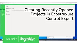 Clearing Recent Open Project List in Ecostruxure Automation Expert | Schneider Electric
