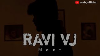 Ravi vj - official Announcement | ravivj'snext