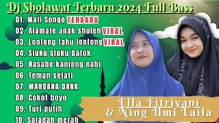 10 DJ SHOLAWAT TERBARU 2024 X NING UMI LAILA & ELLA FITRIYANI X SHOLAWAT TERBARU FULL BASS