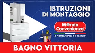 Istruzioni di montaggio: mobile bagno VITTORIA | MONDO CONVENIENZA