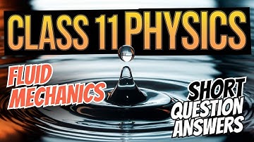 Fluid Mechanics | Class 11 Physics | Chapter 6 Short Questions Answers | National Book Foundation