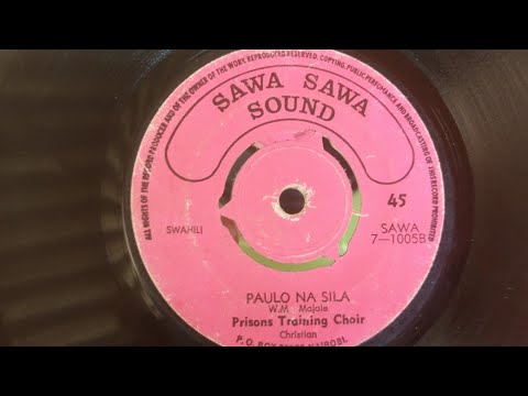 PAULO NA SILA.BY WILSON MAJALE.PRISONS TRAINING CHOIR.SAWA SAWA 05 SIDE B.#prisonstrainingchoirsongs