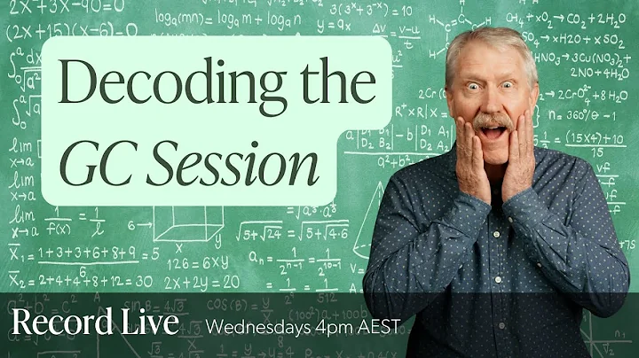 Decoding the GC Session