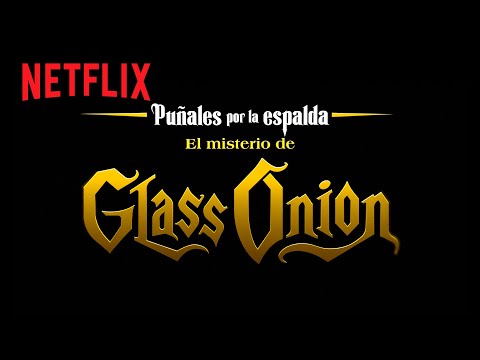 Puñales por la espalda: El misterio de Glass Onion | Anuncio de título | Netflix