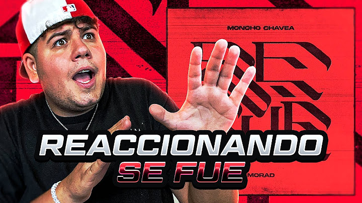 COMO SUENA ESTO 🤯 REACCIÓN a Moncho Chavea x Morad - Se Fue (Video Oficial)