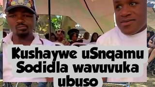 Bamshayile uSnqamu Sodidla...