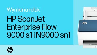 Wymiana rolek | Drukarki HP ScanJet Enterprise Flow 9000 s1, N9000 sn1 | HP Support