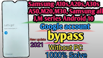 Samsung A10/A10s/A20/A20s/A30/A30s Frp Bypass Android 10 2021 /Google Account Bypass