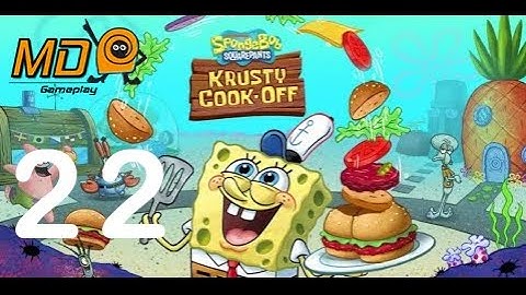 SpongeBob: Krusty Cook-Off - Gameplay IOS & Android - Part 22
