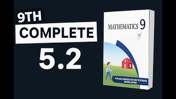 Exercise 5.2 complete 9th Class Math New Book 2025 Punjab Board