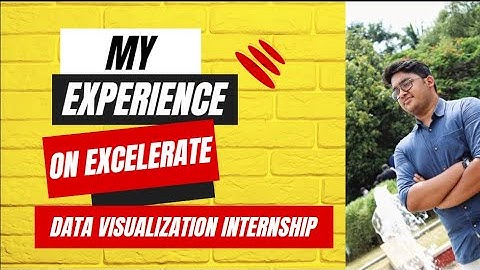 My Experience in Excelerate Data Visualization Internship