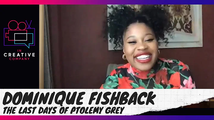 Dominique Fishback on The Last Days of Ptolemy Grey