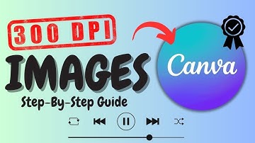 How to Create 300 DPI Images using Canva - High Quality Images (2025)