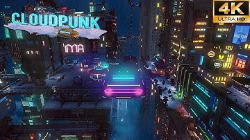 CLOUDPUNK - GAMEPLAY TRAILER - 4K ULTRA HD 60FPS