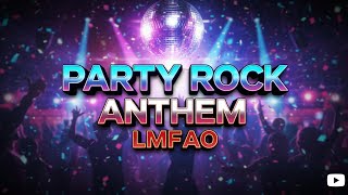 LMFAO - Party Rock Anthem (Lyrics) ft. Lauren Bennett, GoonRock