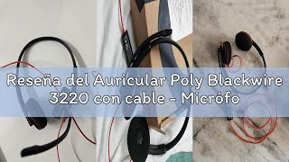 Reseña del Auricular Poly Blackwire 3220 con cable - Micrófono con cancelación de ruido - Diseño est
