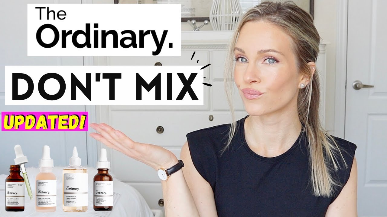 Plateau Hver uge kaos THE ORDINARY PRODUCTS YOU SHOULD NOT MIX | UPDATED! - YouTube