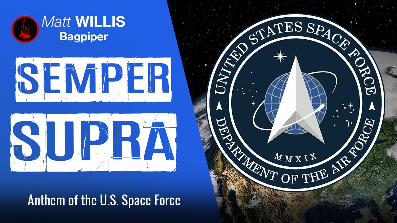 Semper Supra HD U S Space Force Anthem On Bagpipes YouTube