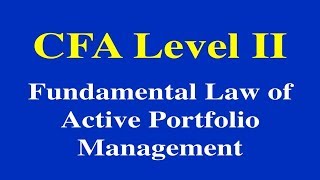 2015- CFA Level II- Fundamental Law of Active Portfolio Management