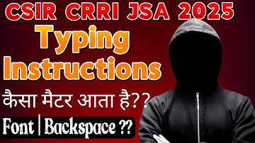 CSIR CRRI JSA TYPING TEST INSTRUCTIONS| CSIR JSA TYPING FONT | BACKSPACE| MATTER TYPE