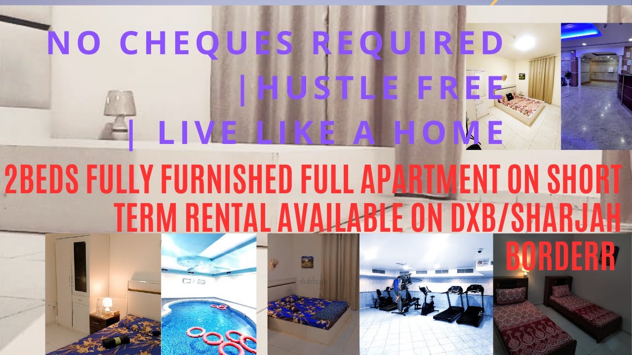"Fully Furnished 2BHK Apartment in Dubai/Sharjah Border Ideal Short