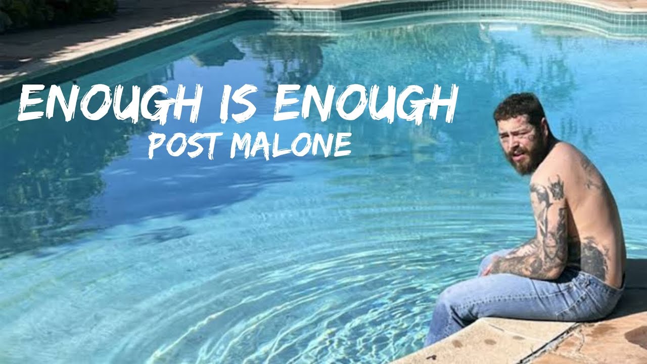 Post Malone - Enough Is Enough ( Lyrics) Post Malone - Enough Is Enough ( Lyrics)