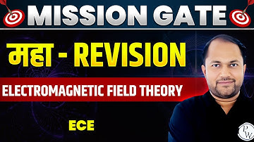 Electromagnetic Field Theory (EMFT) One Shot | MAHA REVISION | ECE | GATE 2024 Preparation