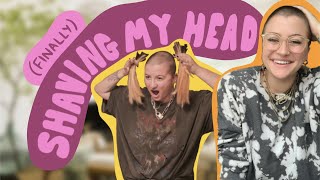 I shaved my head!!! Cutting all of my hair off.