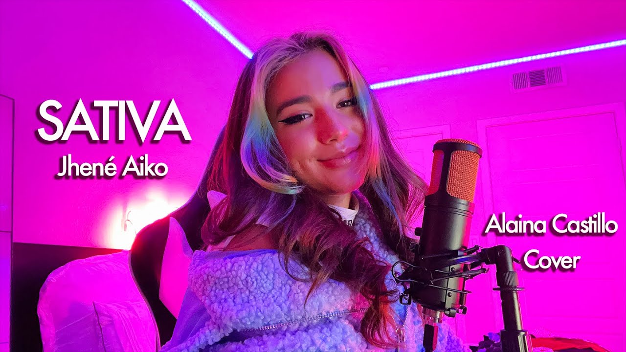 jhené aiko - sativa feat. swae lee (cover by Alaina Castillo)