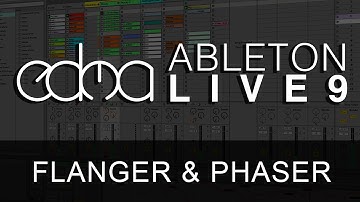 Tutorial: Ableton - Flanger and Phaser