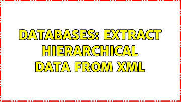 Databases: Extract hierarchical data from XML (2 Solutions!!)