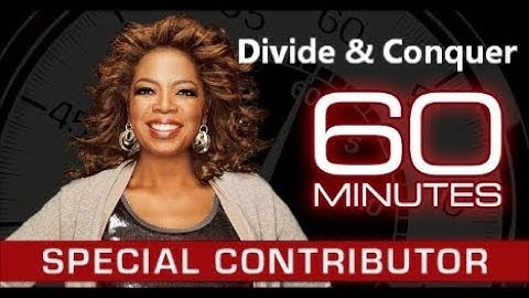 Oprah’s 60 Minutes Debut - Divide & Conquer