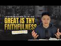 EP 4 "Great is Thy Faithfulness" Lamentations 3:19-24