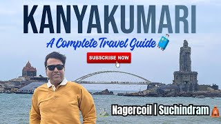 Kanyakumari Travel Guide | Tourist Places 🌊 | Vivekananda Rock Memorial | Suchindram & Nagercoil