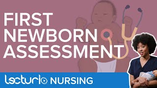 Initial Assessment of the Newborn (Physical Exam) | Lecturio Care of Childbearing Family