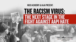 The Racism Virus: Next steps in the Fight Against AAPI Hate - NBCU Academy