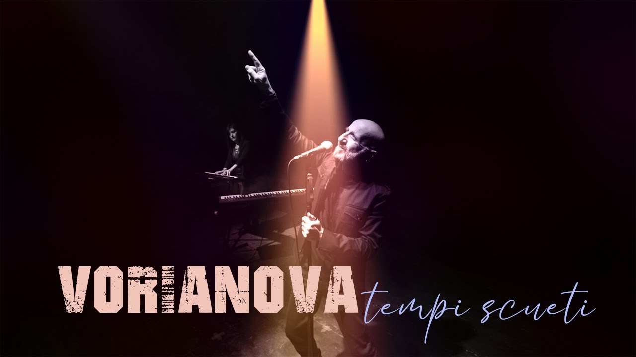 VORIANOVA - TEMPI SCUETI [Official video]