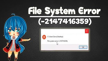 วิธีแก้ปัญหา     File System Error (-2147416359)    ภาพขึ้นError [Windows10]