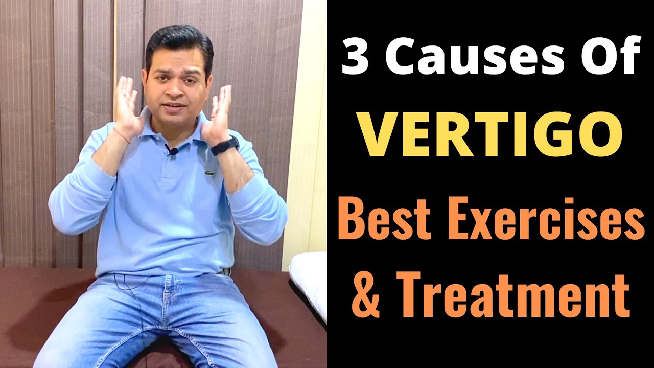 Vertigo Exercises, 3 Causes of Vertigo, BPPV Exercises, Treatment of Vertigo, Dizziness Vertigo Exercises, 3 Causes of Vertigo, BPPV Exercises, Treatment of Vertigo, Dizziness