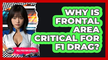 Why Is Frontal Area Critical For F1 Drag? - Pole Position Experts