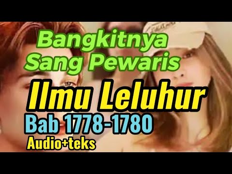 Bangkitnya Sang Pewaris Ilmu Leluhur Bab 1778-1780