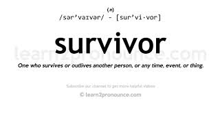 Pronunciation of Survivor | Definition of Survivor