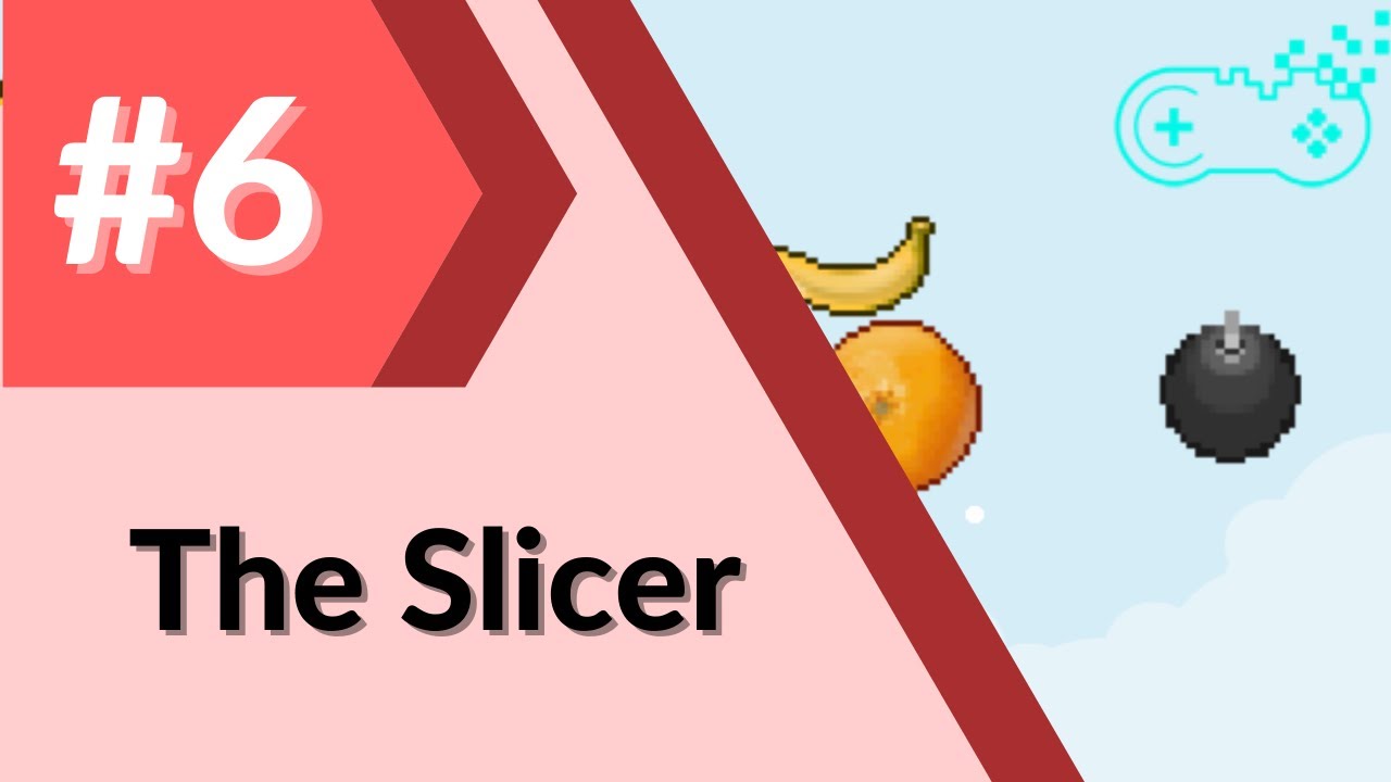 PixelPAD Tutorial: Fruit Slashers #6 - The Slicer - YouTube