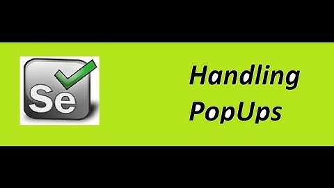 Selenium WebDriver Handling Popup | Window