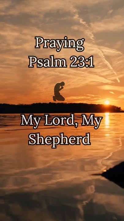 my-lord-my-shepherd-prayer-for-psalm-23-1-youtube