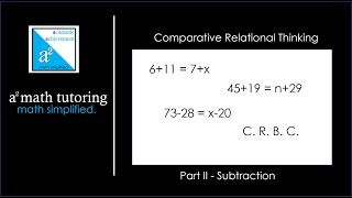 Comparative Relational Thinking = Algebra - Part II:  Subtraction